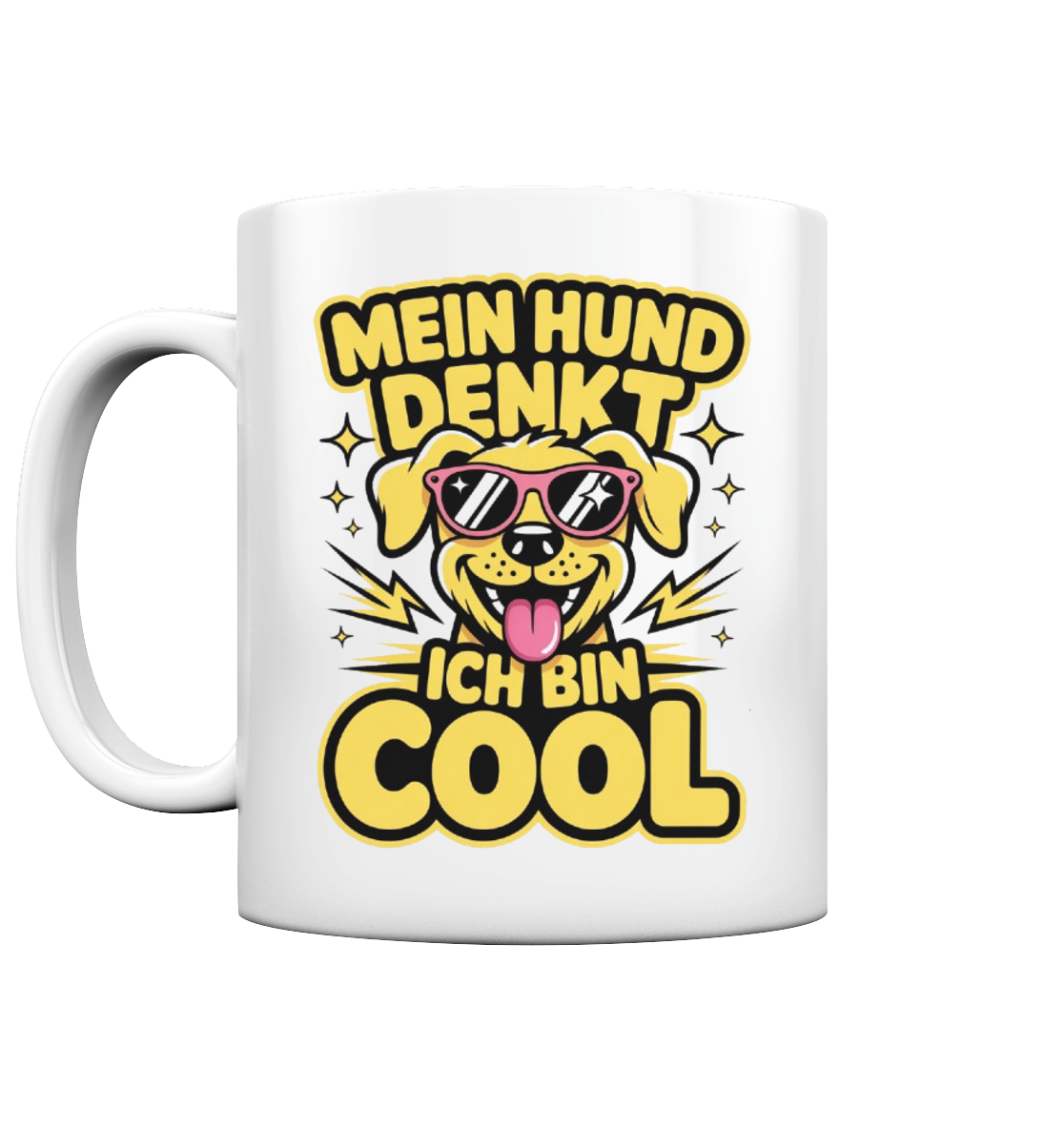 Mein Hund denkt ich bin Cool - Tasse