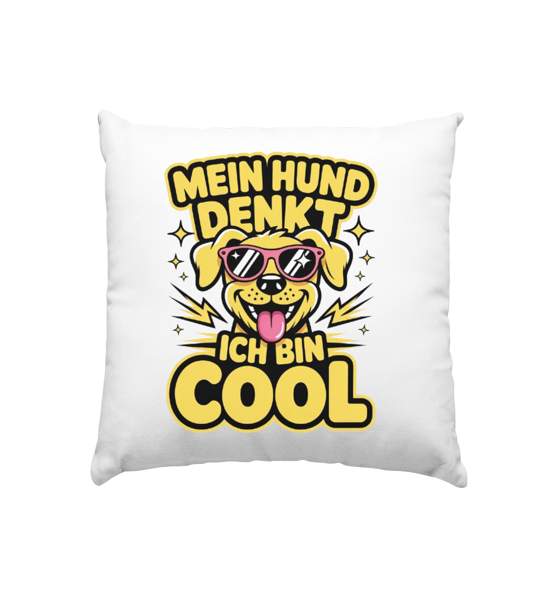 Mein Hund denkt ich bin Cool - Kissen 40x40cm