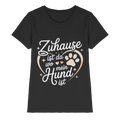 Zuhause ist da wo mein Hund ist - Premium Shirt